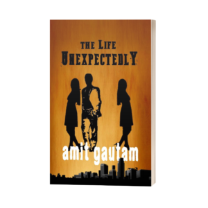 The Life Unexpectedly