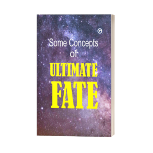 Some Concepts of Ultimate Fate